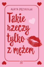 Takie rzeczy tylko z mężem (wyd.3)