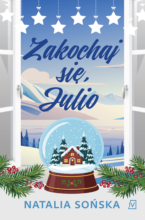 Zakochaj się, Julio (wyd.2) [Zakopiańska - t.2]