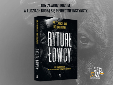 „Rytuał łowcy” Przemysława Borkowskiego – przeczytaj przedpremierowy fragment