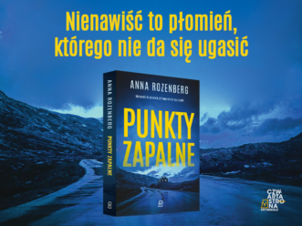 „Punkty zapalne”. Nowa książka Anny Rozenberg!