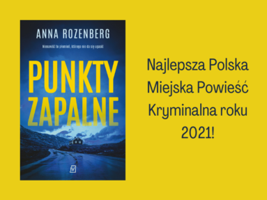 Anna Rozenberg laureatką X Festiwalu Kryminału „Kryminalna Piła 2022”!