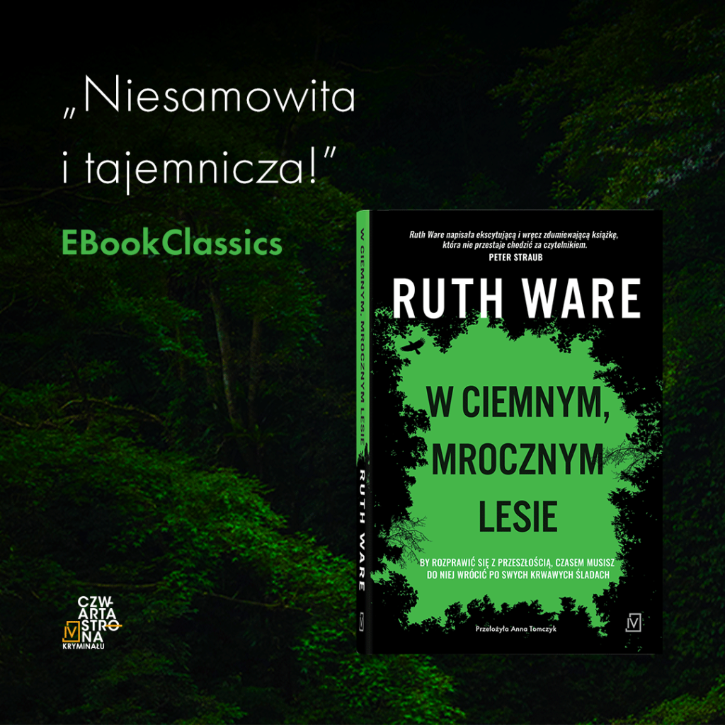 "W ciemnym, mrocznym lesie" Ruth Ware poleca Ebook Classics.