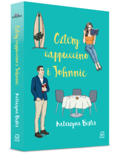 "Cztery cappuccino i Johnnie" Katarzyna Bester 