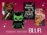 Pierwsze premiery w Blurze